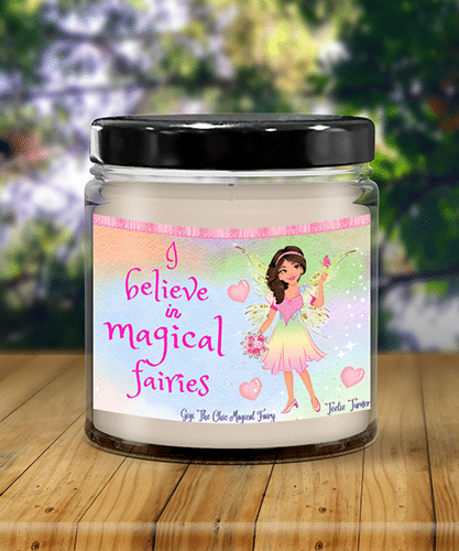 i believe in magical fairies candle