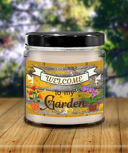 welcome to my garden candle